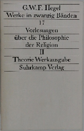 G.W.F. Hegel  Werke in zwanzig Banden  17