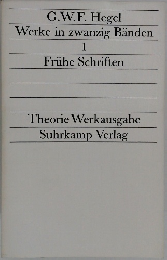 G.W.F. Hegel  Werke in zwanzig Banden  1  Fruhe Schriften