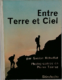 Entre terre et ciel : Par Gaston Rebuffat et Pierre Tairraz