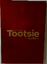 Tootsie トッツィー