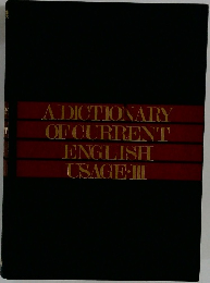 A DICTIONARY  OF CURRENT  ENGLISH  USAGE III