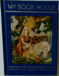 MY BOOK HOUSE　FROM THE TOWER WINDOW