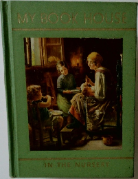 MY BOOK HOUSE  IN THE NURSERY