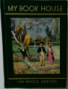 MY BOOK HOUSE  THE MAGIC GARDEN