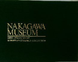 NAKAGAWA  MUSEUM  18TH 19TH CENTURY  EUROPEAN CERAMICS COLLECTION