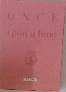 ONCE upon a time