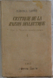 CRITIQUE DE LA  RAISON DIALECTIQUE