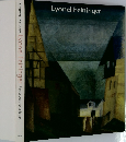 ライオネル・ファイニンガー　Lyonel Feininger Retrospective in Japan