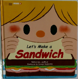 Let's Make a  Sandwich