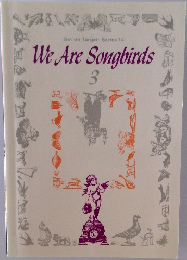 We Are Songbirds  3