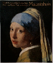 Dutch Painting of the Golden Age from the Royal Picture Gallery Mauritshuis