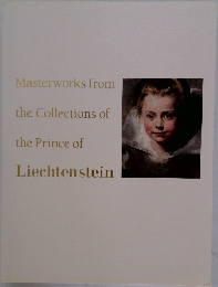 Masterworks from  the Collections of  the Prince of  Liechtenstein