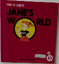 Hello to English  JANE'S  WORLD