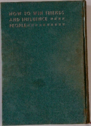 HOW TO WIN FRIENDS AND INFLUENCE PEOPLE