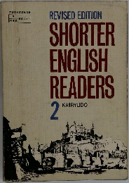 REVISED EDITION  SHORTER  ENGLISH  READERS  2  KAIRYUDO