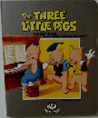 The THREE  LITTLE PIGS
