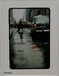 THE  UNSEEN  SAUL  LEITER　まだ見ぬソール・ライター