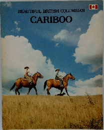 BEAUTIFUL BRITISH COLUMBIA'S  CARIBOO