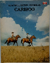 BEAUTIFUL BRITISH COLUMBIA'S  CARIBOO