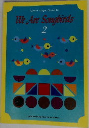 We Are Songbirds　2