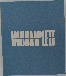 INCOMPLETE