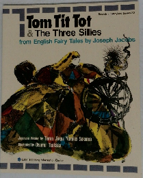 Tom Tit Tot  & The Three Sillies