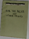 ASK MR. BEAR  and  OTHER STORIES