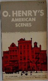 O. HENRY'S  AMERICAN  SCENES