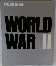 PRELUDE TO WAR  WORLD  WAR II