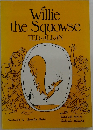 Willie  the Squowse