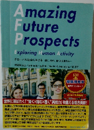 Amazing Future Prospects: Exploring Human Activity