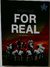 FOR  REAL  in progress