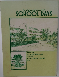 the photographic record of  SCHOOL DAYS