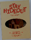 STAY　HIDE　OUT