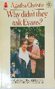 Why didn't they  ask Evans?