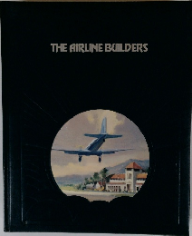 THE AIRLINE BUILDERS