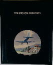 THE AIRLINE BUILDERS