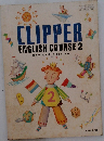 CLIPPER  ENGLISH COURSE 2
