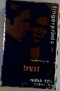 fingerprints  3　Trust Me