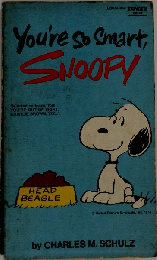 You’re So Smart Snoopy