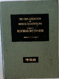 THE CIBA COLLECTION  OF  MEDICAL ILLUSTRATIONS  VOLUME 7  RESPIRATORY SYSTEM