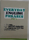 EVERYDAY  ENGLISH  PHRASES  PLUS