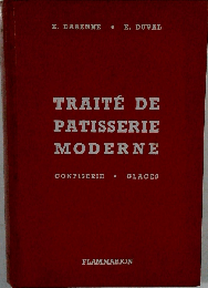 Traite de patisserie moderne - Confiserie, glaces
