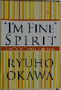 "I'M FINE"  SPIRIT  How To Get Through Tough Times