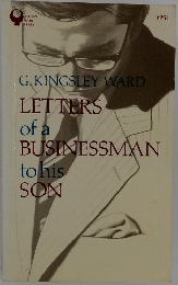 LETTERS  of a  BUSINESSMAN  to his  SON