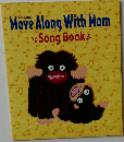 Move Along With Mom  Song Book