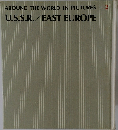 U.S.S.R. /EAST EUROPE