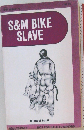 S&M　BIKE　SLAVE