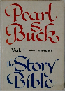 The Story Bible Buck, Pearl S　Vol. 1
