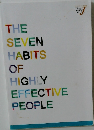 THE  SEVEN  HABITS  OF  HIGHLY  EFFECTIVE  PEOPLE